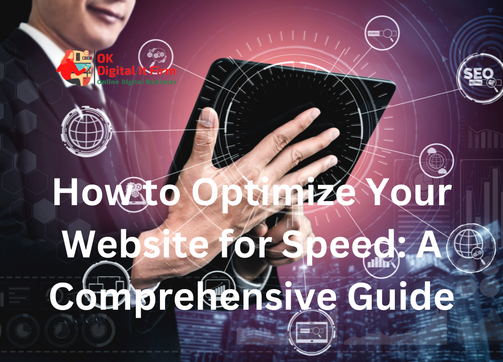How to Optimize Your Website for Speed: A Comprehensive Guide