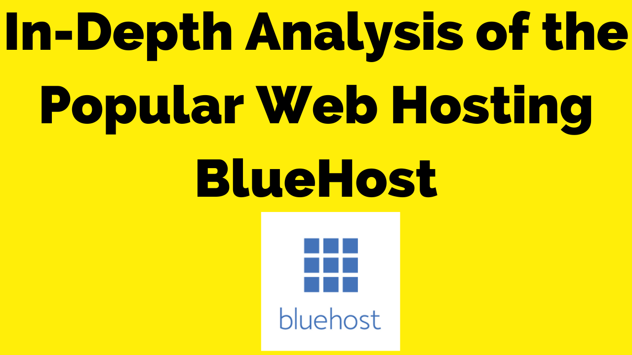 In-Depth Analysis of the Popular Web Hosting BlueHost