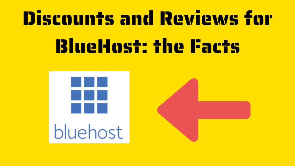 Discounts and Reviews for BlueHost the Facts